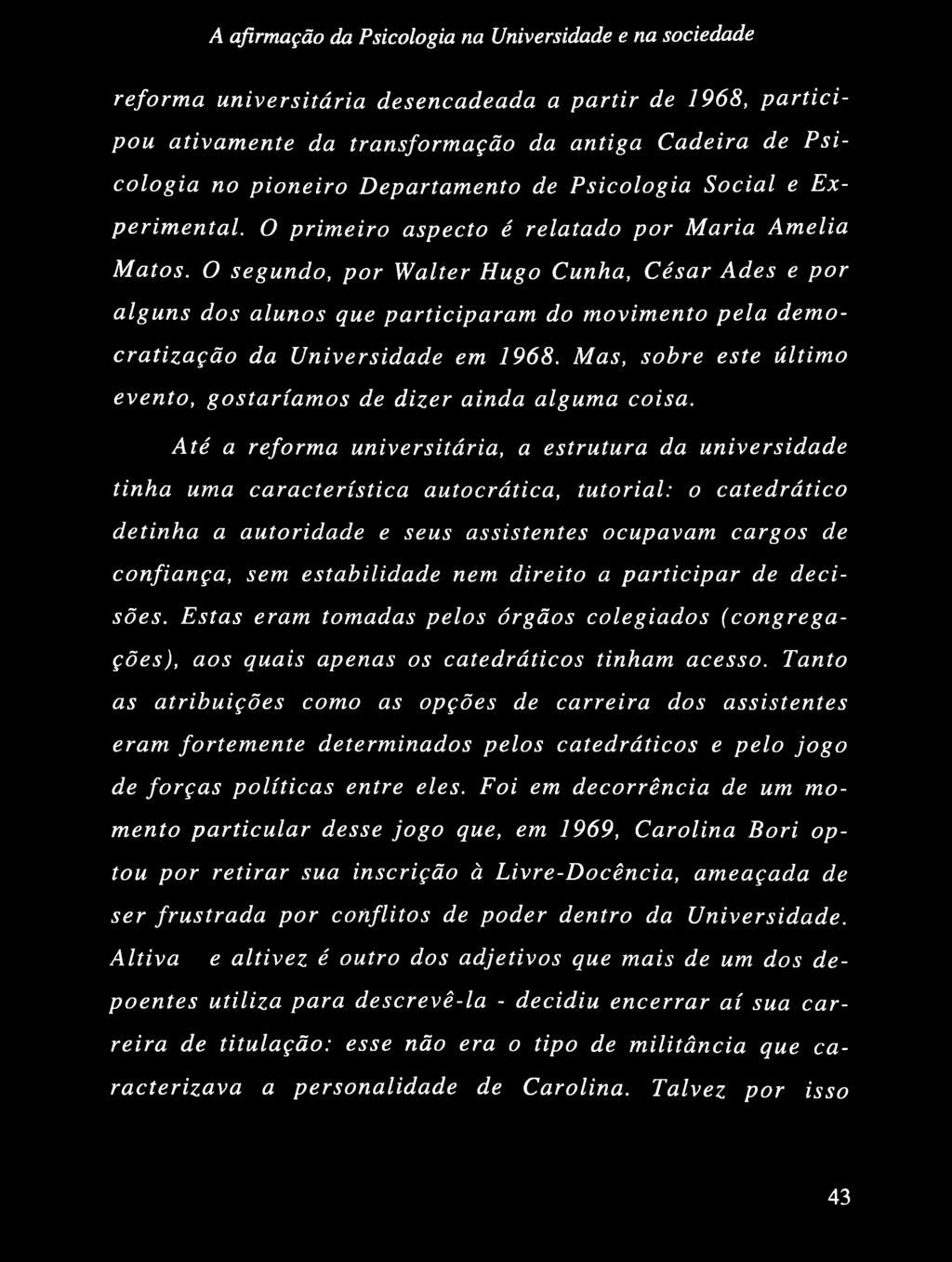 Mas, sobre este último evento, gostaríamos de dizer ainda alguma coisa.