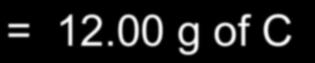 1 mol de 12 C = 12.