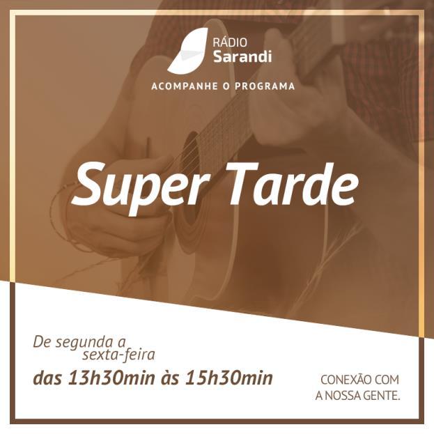 SUPER TARDE (13h30min às 15h30min) SEGUNDA A SEXTA-FEIRA COM ANDREIZE RIBOLDI