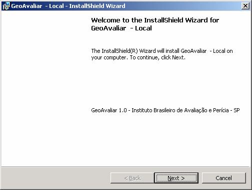 Passo 1 Ao clicar no ícone GeoAvaliar, será exibida a seguinte caixa de diálogo, pressione Next para