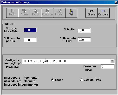 3 QUADRO 02 (Taxas/Protesto/Prazo) CANCELA OS DADOS INSERIDOS GRAVA OS DADOS INSERIDOS RETORNAR AO MENU - % Juros Mora Mês: taxa de juros mensal cobrada após o vencimento.