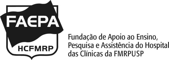 COMUNICADO FAEPA Nº 47/2017 SELEÇÃO PARA CONTRATAÇÃO DE MOTORISTA O Diretor Executivo da FUNDAÇÃO DE APOIO AO ENSINO, PESQUISA E ASSISTÊNCIA DO HCFMRPUSP FAEPA, de acordo com o Regulamento Interno de