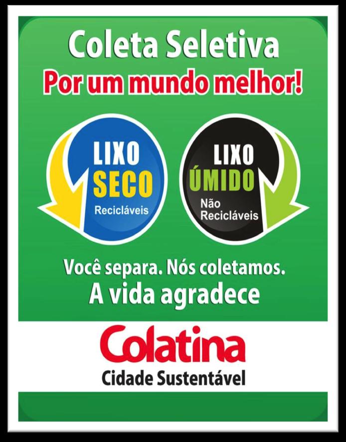 COLETA SELETIVA COMEÇOU A SER