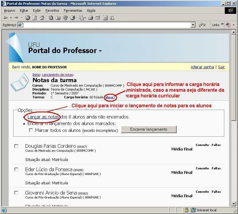 carga horária da disciplina (caso a carga horária ministrada seja diferente da carga horária curricular) clicando no