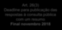 28(1) Deadline para início da consulta ao NRA adjacente Final agosto 2018 2 meses ERSE 1 mês 4 meses Jan 2019 Art.