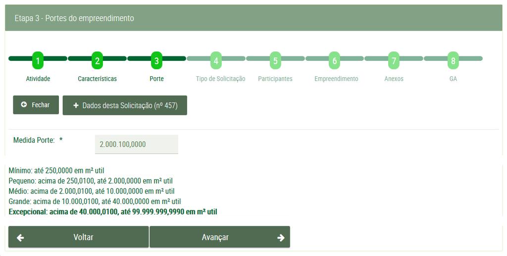 Etapa 3 - Porte Na terceira etapa da solicitação, informe o porte do empreendimento. Dependendo do porte indicado você poderá receber um alerta ao avançar, como no exemplo abaixo.