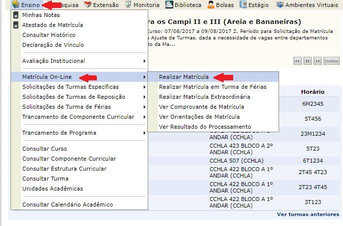 3. Realização de matrículas Para que o estudante possa realizar suas matrículas, ele deve seguir no Sigaa para a seguinte página -> Ensino > Matrícula On-line > Realizar matrícula.