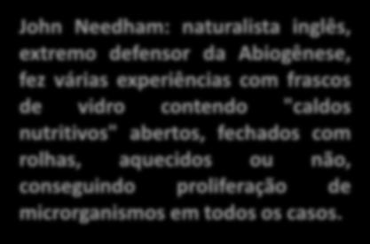 naqueles tubos; A abiogênese não havia sido derrubada!