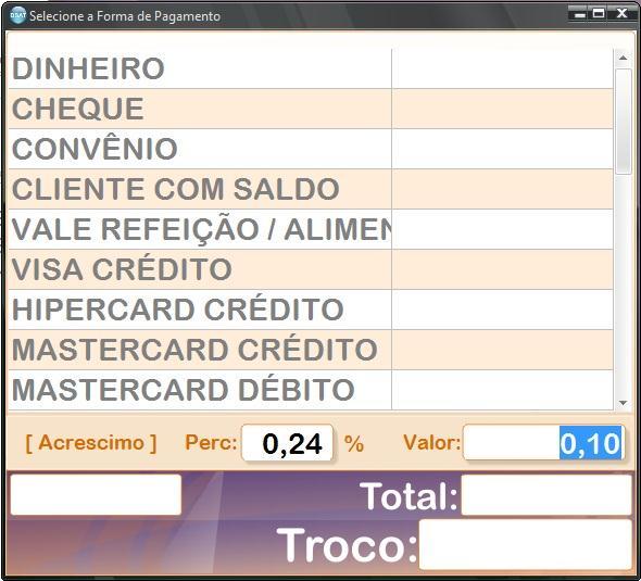 Este processo deve ser feito na tela de seleção da forma de pagamento pressionando as teclas <a> para acréscimo e <d> para desconto, depois de pressionar a tecla referente à operação desejada,