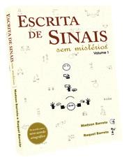 DICAS DE MATERIAIS COMPLEMENTARES Para saber mais sobre o assunto leia o livro Escrita de Sinais sem Mistérios.