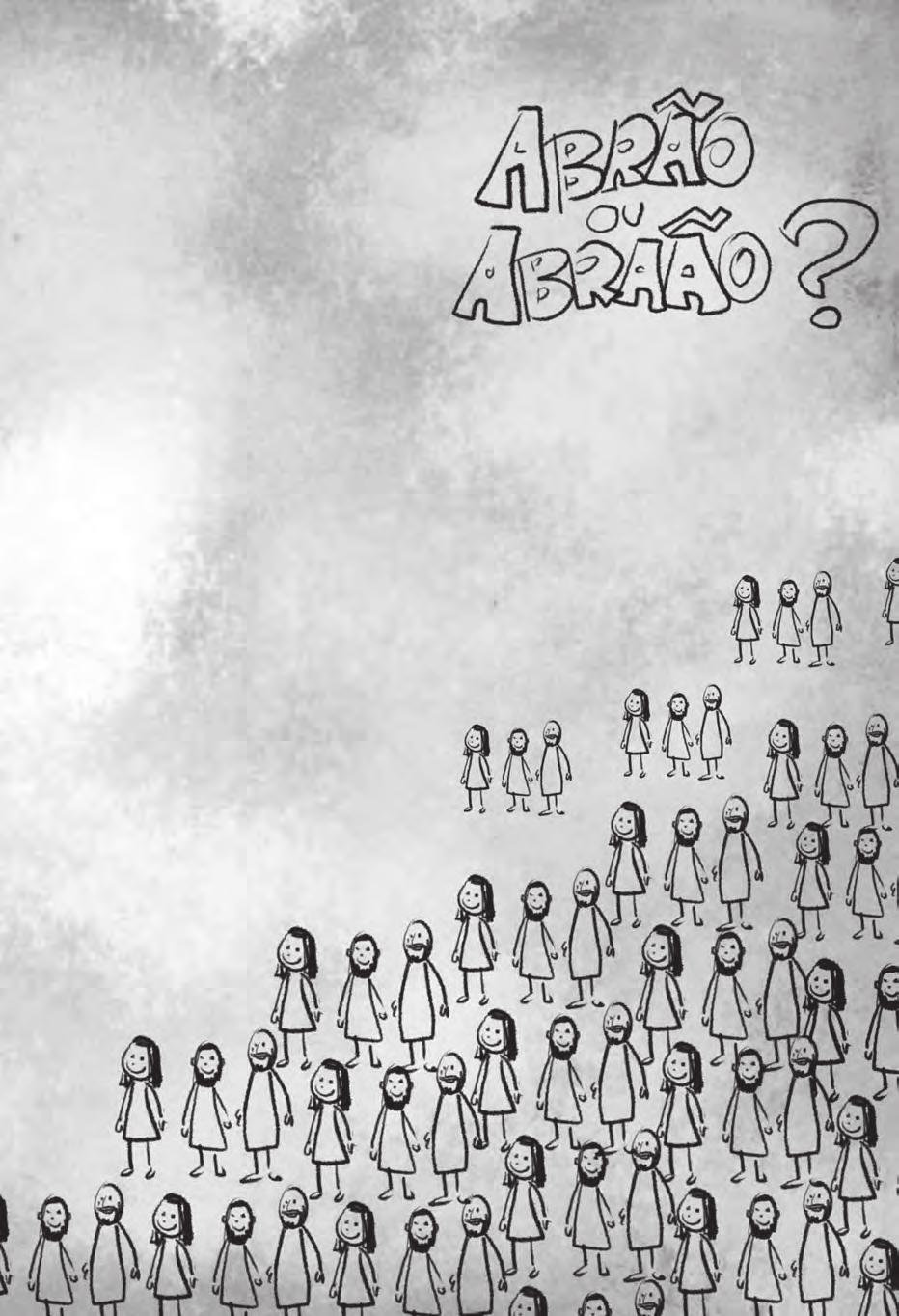 Abrão ou Abraão? Você sabia que Deus mudou o nome de Abrão para Abraão? Em Gênesis 17.4-5, Deus diz que ele será pai de muitas nações e muda seu nome. Por que esta mudança?