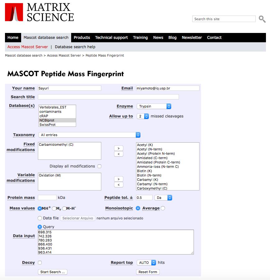 Busca no Mascot utilizando as massas dos peptídeos detectados Lista de peptídeos m/z 698.315 742.326 780.283 866.400 936.431 963.414 1034.