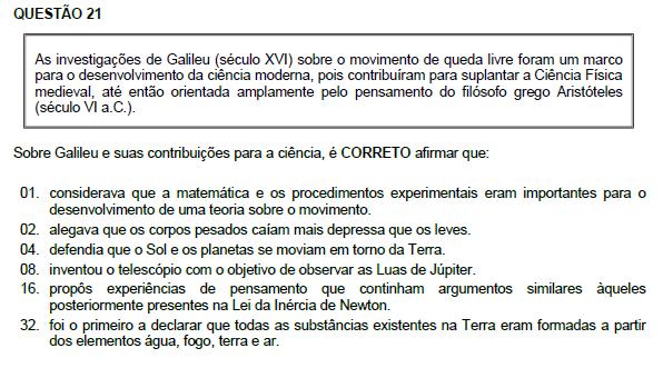 Resposta: 17 01. Correta. 02. Incorreta.