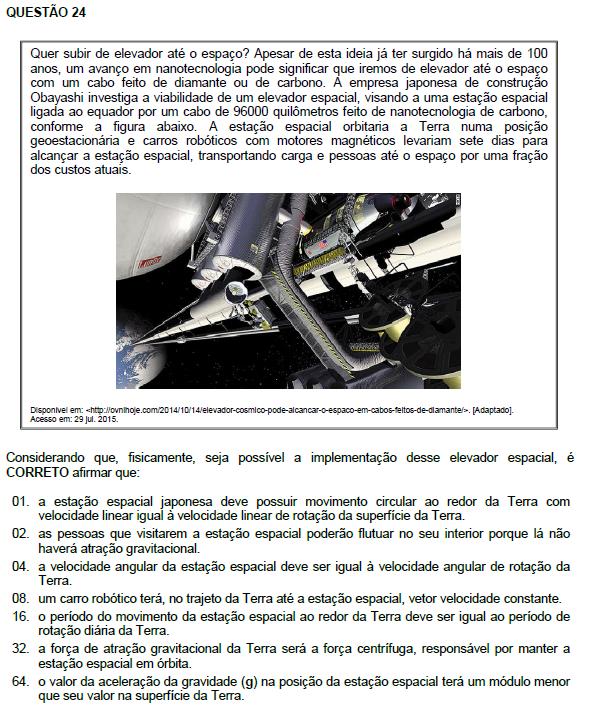 Resposta: 84 01. Incorreta. Para órbita geoestacionária deverá ter a mesma velocidade angular. 02. Incorreta. Teremos um valor menor da gravidade que sobre a Terra, devido à grande altitude.