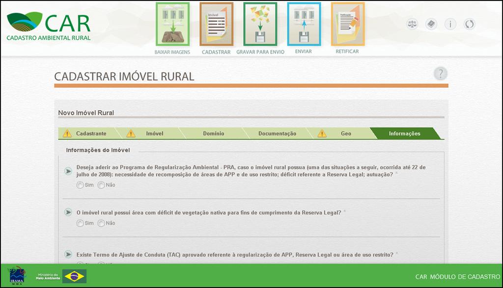 Sensoriamento remoto e SIG aplicados ao novo Código Florestal Figura 39. Etapa 3: inserindo informações adicionais sobre o imóvel rural.