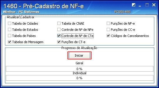 3. Realizar Pré-cadastro do CT-e 3.1 Acesse a rotina 1460 Pré-cadastro de NF-e a partir da versão 23, marque as opções abaixo e clique o botão Iniciar.