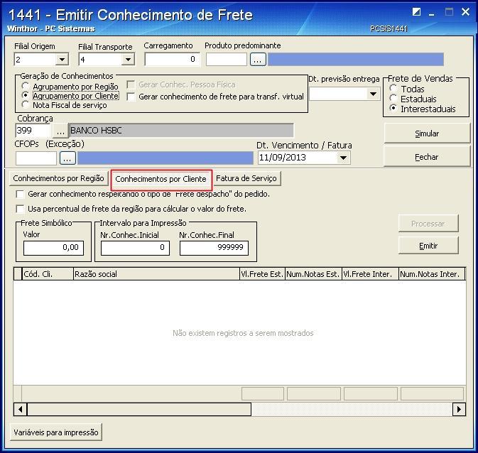 3 Emitir Conhecimento de Frete: Com Agrupamento Por Cliente Para emitir conhecimento com Agrupamento por Cliente são necessários os procedimentos abaixo: 5.3.1 Acesse a aba