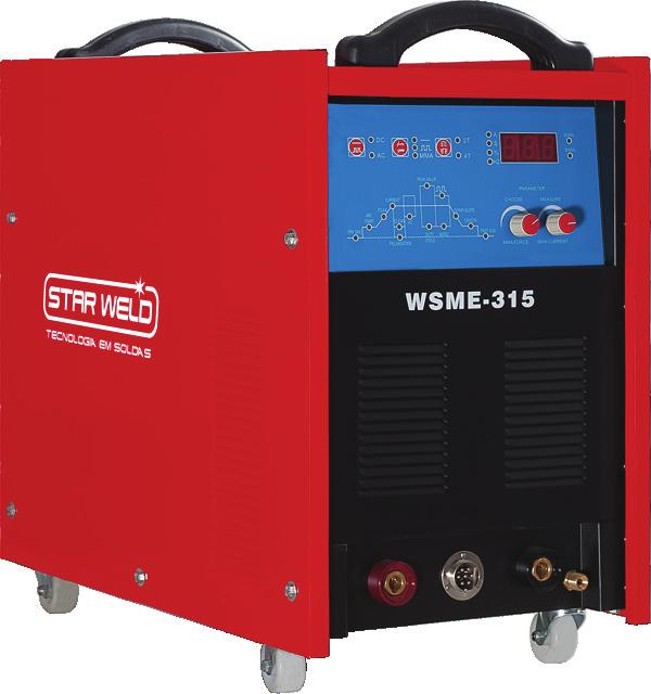 L inha WSME - Multipro c e sso s MMA e TIG AC/ DC Pulsa da PROCESSO DE SOLDAGEM MMA TIG DE SOLDAGEM ¹ WSME 315 Multiprocessos MMA DC PRÉ-FLUXO (SMAW DC) / TIG Pulsada AC PÓS-FLUXO / DC (GTAW Pulse AC