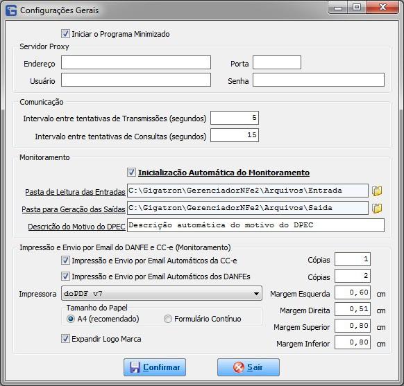 Ao clicar sobre o ícone indicado, será apresentado a tela conforme imagem que segue. Os dados mostrados são o padrão. Na grande maioria das instalações pode deixar como está.