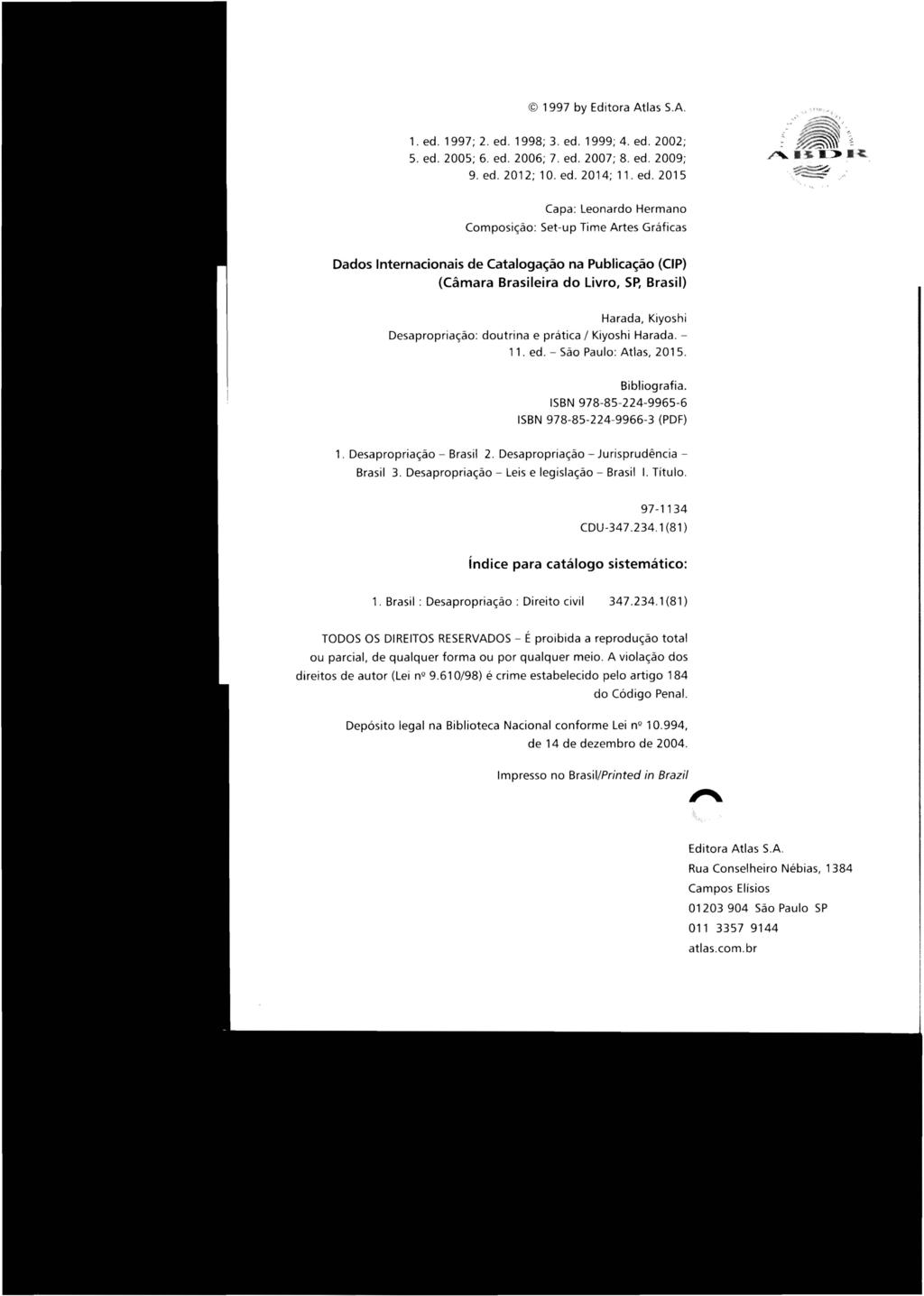 1997 by Ed itora Atlas S.A. 1. ed. 1997; 2. ed. 1998; 3. ed. 1999; 4. ed. 2002; 5. ed. 2005; 6. ed. 2006; 7. ed. 2007; 8. ed. 2009; 9. ed. 2012; 10. ed. 2014; 11. ed. 2015 //~" :~<~ ~ ~," ~ -.~ I.> :.