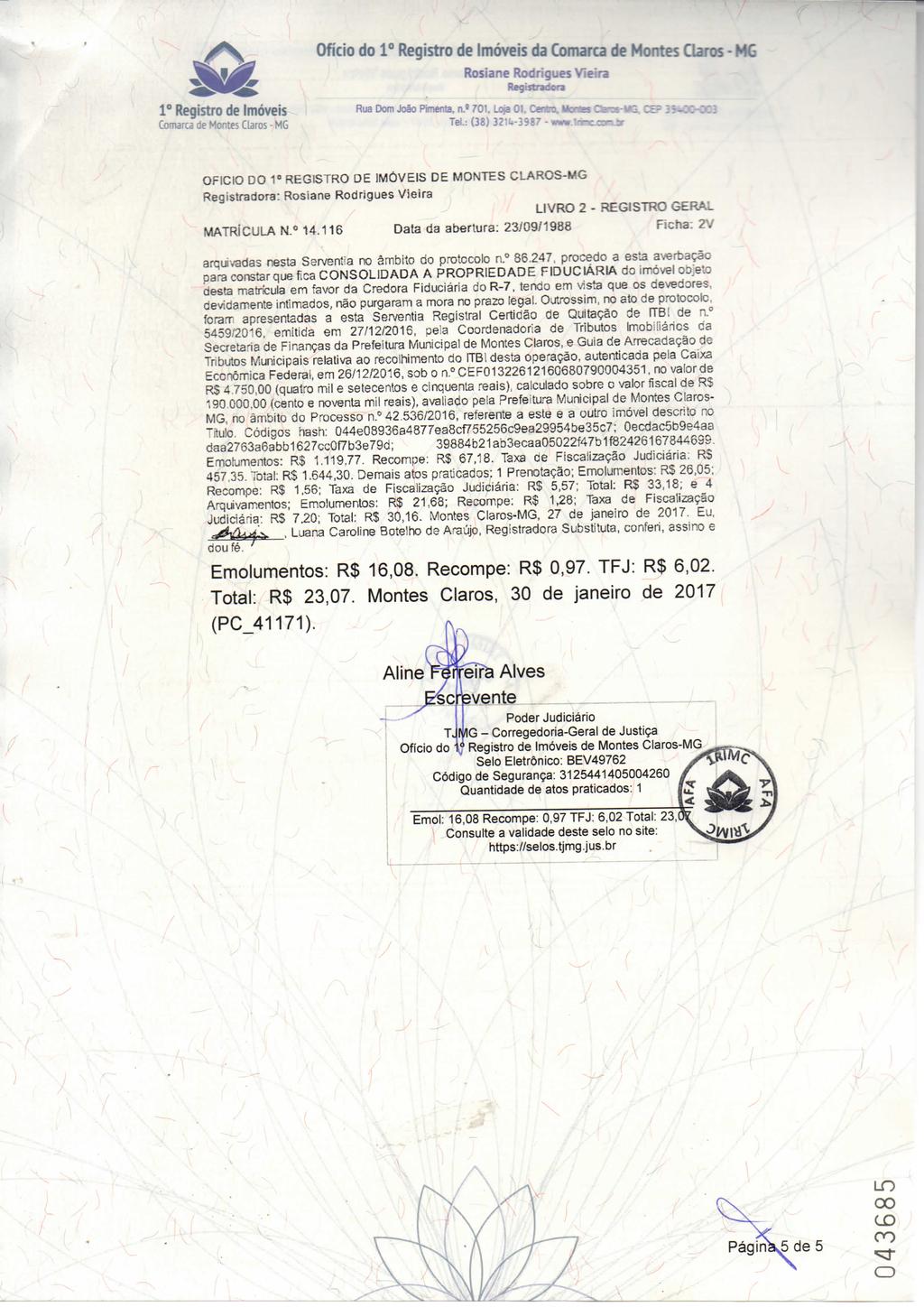 Ofício do 1 Registro de Imóveis da Registndon 1 Registro de Imóveis >^ua Oom João Pimenta, n.' 701, Loja 01. Cenko, IkMcs Ctais-M& CB> JMOIHXa Tel.: (38) 32Iii-3987 - mm.