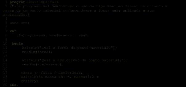 3 - Segunda lei de movimento de Newton ou Princípio da Proporcionalidade ou Lei de Força: Um ponto material sujeito à ação de uma força F adquire aceleração a, de mesma direção e sentido que a força