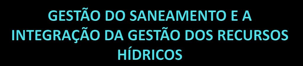 II WORKSHOP INTEGRA Desafios da Gestão de Recursos Hídricos