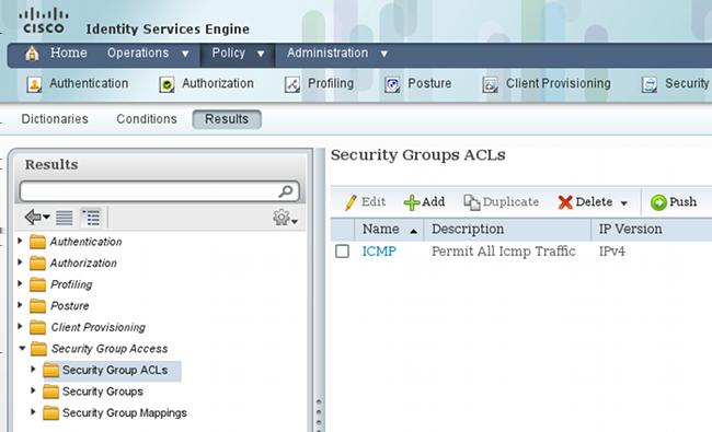 A fim criar o SGACL para permitir o tráfego do Internet Control Message Protocol (ICMP), navegue o grupo ACL do > segurança do acesso do grupo ao > segurança da política > dos resultados: