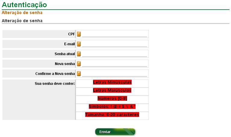 Informe os dados solicitados e altere a senha de