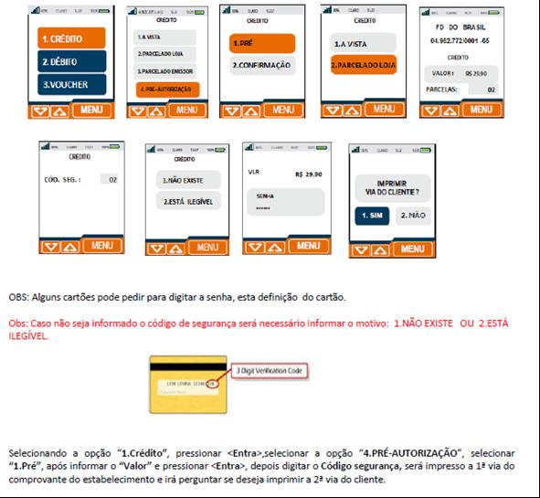 2. Cartão Sem Chip (Passando a tarja magnética) Pré Nas transações com tarja magnética,