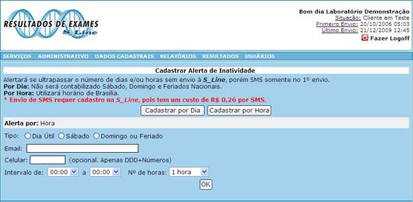 Na opção por hora, o laboratório informará o intervalo de monitoramento e o número de horas para emitir o alerta, que representa após quantos horas sem o Conecta S_Line realizar os