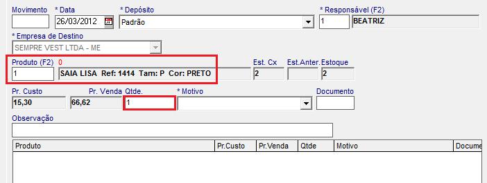 Informe o produto e no campo Qtde digite a