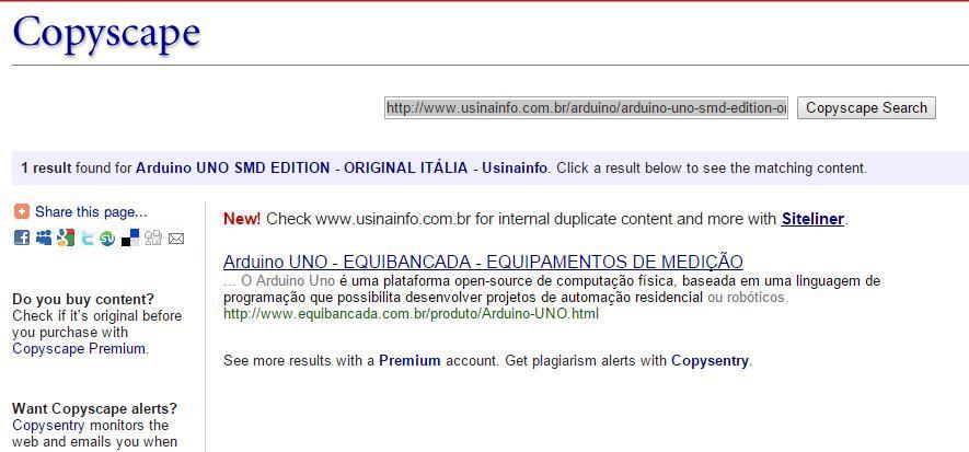 3.8 - Copyscape Copyscape é um serviço de detecção de plágio on-line que verifica se um texto similar conteúdo aparece em outros lugares na web.