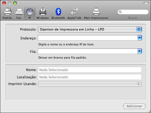IMPRESSÃO NO MAC OS X 17 PARA ADICIONAR UMA IMPRESSORA COM A CONEXÃO IMPRESSORA IP 1 Clique no ícone IP na caixa de diálogo. O painel IP é exibido.