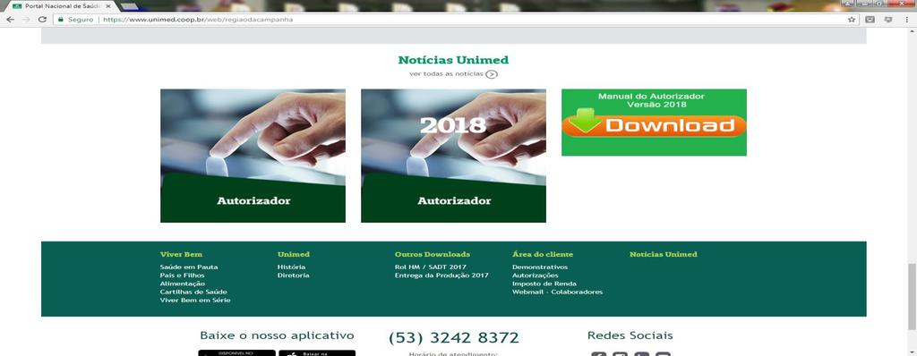 Manual do Autorizador www.unimedcampanha.com.br (ir para o final da página) Para acesso clicar na primeira imagem selecionada.