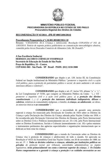 DOCUMENTOS BRASILEIROS Ministério Público Federal (SP): Recomendação Nº 67/2014 (2014) (...) resolve recomendar (.