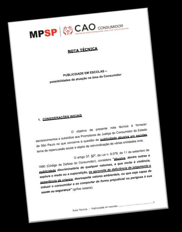 DOCUMENTOS BRASILEIROS Ministério Público do Estado de São Paulo: Nota Técnica (2014) as normas de defesa do consumidor, calcadas na proteção da criança como