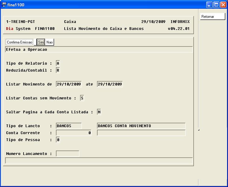 Tesouraria Capitulo 04 Lista movimento do caixa e bancos Para listar o movimento do caixa e bancos usamos o programa FINA1100 Lista Movimento Caixa e Banco.
