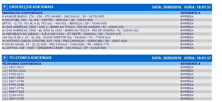 ENDEREÇOS E TELEFONES ADICIONAIS Disponível nos Relatórios de Consultas como Info.