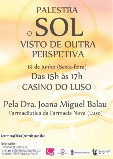 1.1 A Fundação Luso e a Universidade Sénior CADES Saúde Conferência O Sol e a Saúde da Pele A Fundação Luso em parceria com a Universidade Sénior Cades do