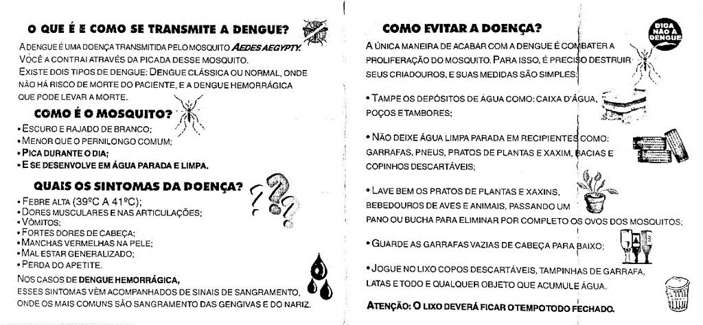 116 Figura 30: Parte interna do panfleto sobre A Dengue utilizado na atividade O panfleto educativo apresenta algumas expressões de grande circulação social.