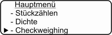 Ajustes No modo de pesagem pressionar a tecla MENU. Aparecerá o menu principal. Utilizando as teclas de navegação escolher o ponto do menu Checkweighing (Pesagem de verificação).