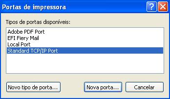 WINDOWS 53 5 Windows XP/Server2003: Selecione Standard TCP/IP Port da lista de Tipos de portas disponíveis e clique em Nova porta.