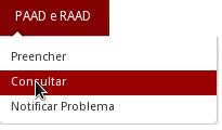 4. Consulta do PAAD e RAAD 4.1. Por meio desta transação será possível: 4.1.1. Visualizar todos os formulários já preenchidos, do ano atual e de anos anteriores.