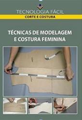 O método que deu origem a este livro foi estudado e desenvolvido para dar agilidade e perfeição à modelagem, sem perda de tempo ou material, o que onera em muito o preço final do produto.