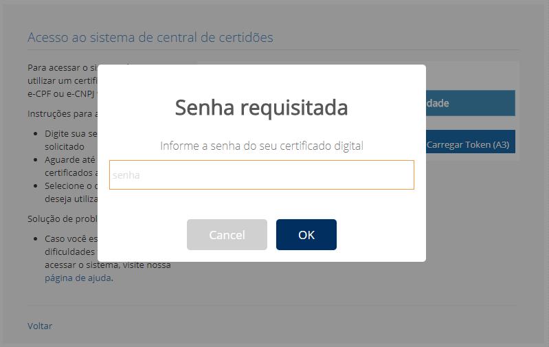 Escolha a informação correspondente a seu certificado e informe a senha do mesmo, caso seja solicitada.