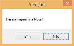 Impressão do DANFE Após a exibição do resultado da transmissão, se Autorizado o uso da NFe, surgirá uma mensagem perguntando se deseja imprimir a Nota (DANFE).