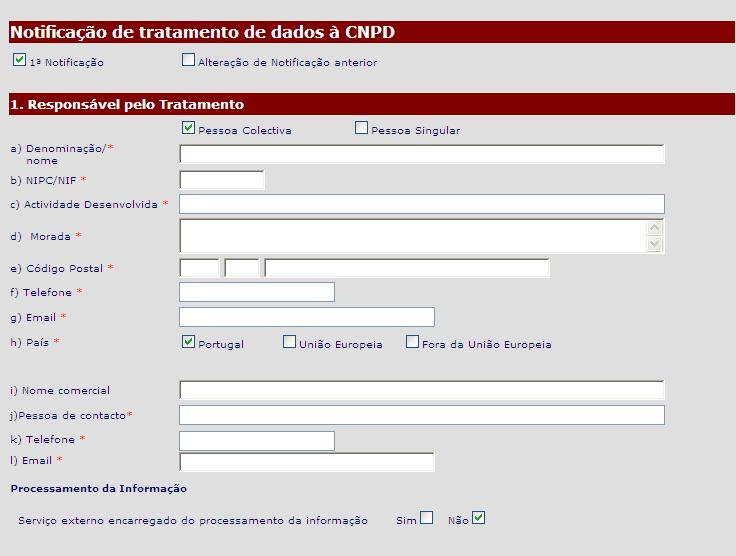 1. Registo da Base de Dados na CNPD Os tratamentos de dados pessoais têm de ser previamente notificados à CNPD isto é, antes de se iniciarem, o que já inclui a recolha de dados, nos termos do artigo