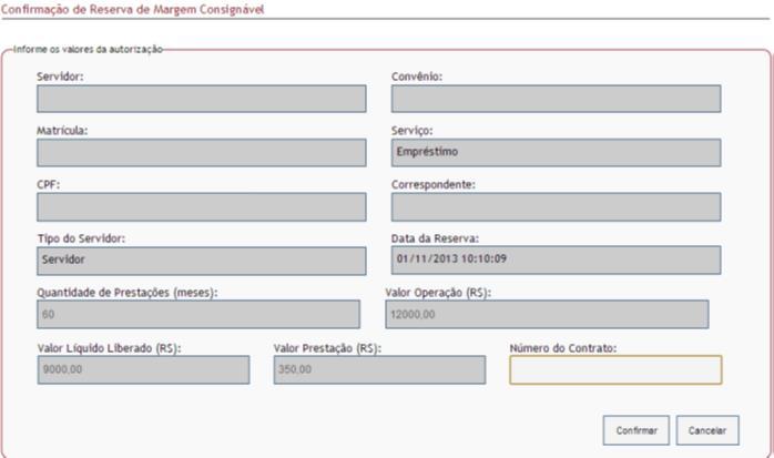 CONFIRA OS DADOS, INFORME O NÚMERO DO CONTRATO E CLIQUE EM CONFIRMAR CONFIRMAÇÃO EFETUADA. 3. PROCESSO DE ANALISE (REFINANCIAMENTO) CLIENTE: DIRIGE-SE ATÉ A PROMOTORA.