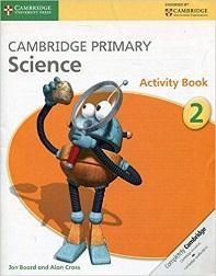 Cambridge Primary Science Stage 2: Learner's Book. Editora CUP. ISBN: 9781107611399 Board, Jon; Cross, Alan.